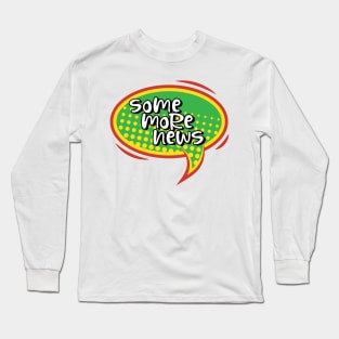 some more things speech bubbles Long Sleeve T-Shirt